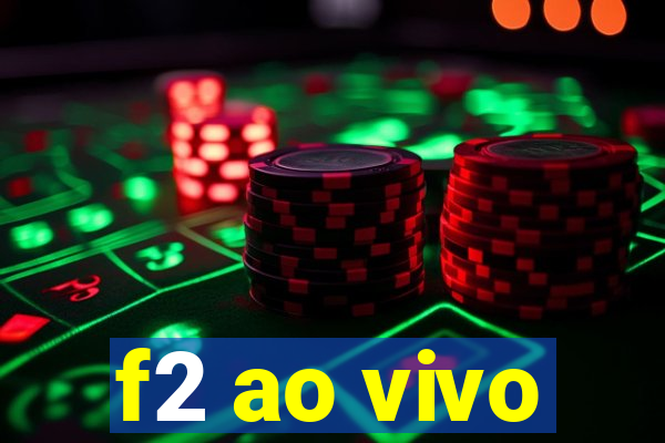 f2 ao vivo